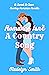 Romance Isn't A Country Song: A Sweet & Clean Cowboy Romance Novella