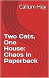 Two Cats, One Hou...