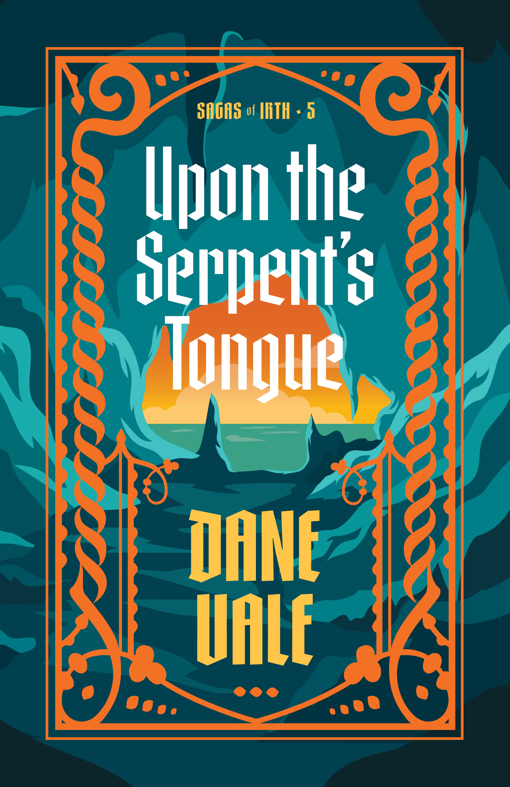 Upon the Serpent’s Tongue (Sagas of Irth, #5)