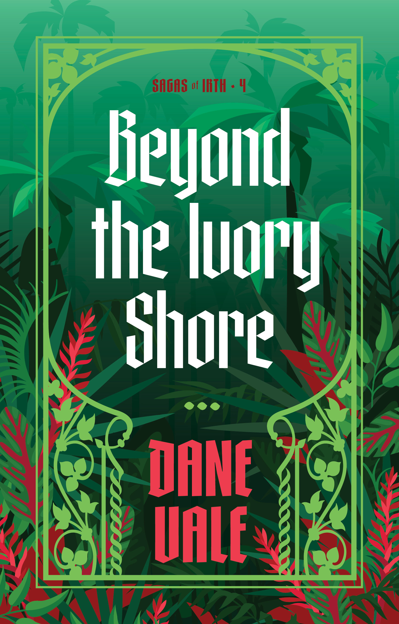 Beyond the Ivory Shore (Sagas of Irth, #4)