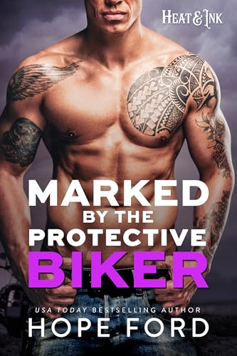 Marked by the Protective Biker (Heat & Ink, #5)
