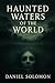 Haunted Waters Of The World