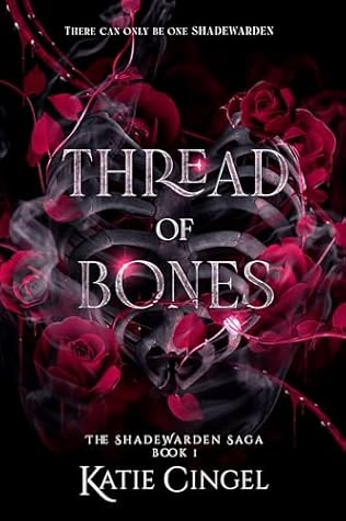 Thread of Bones (The Shadewarden Saga, #1)