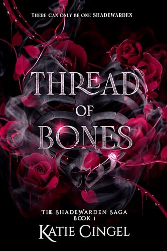 Thread of Bones (The Shadewarden Saga, #1)