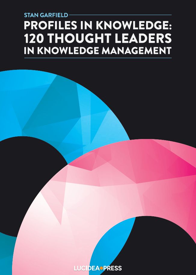 Profiles in Knowledge: 120 Thought Leaders in Knowledge Management