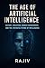 The Age of Artificial Intel...