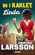 In i kaklet, Linda