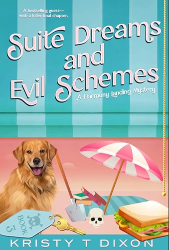 Suite Dreams and Evil Schemes (Harmony Landing Mysteries Book 3)