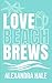 Love Beach Brews (Love Beac...