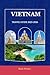 VIETNAM TRAVEL GUIDE 2025–2...