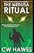 The Medusa Ritual by Cw Hawes