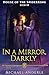 In a Mirror, Darkly by Michael Anderle