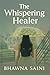 The Whispering Healer by Bhawna Saini