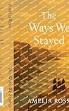 The Ways We Stayed