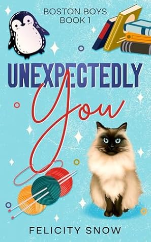 Unexpectedly You (Boston Boys, #1)