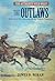 The Authentic Wild West: The Outlaws