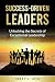 Success-Driven Leaders: Unl...