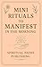 Mini rituals to manifest in the morning by Spiritual Paths Publishing