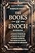 THE BOOKS OF ENOCH COMPLETE EDITION: Featuring 1, 2, 3 Enoch Collection, Giants & Lost Apocrypha Sacred Texts (ILLUSTRATED)