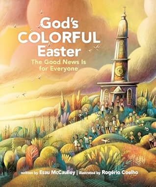 God's Colorful Easter: The Good News Is for Everyone (God's Colorful Kingdom)