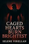 Caged Hearts Burn...