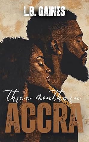 Three Months in ACCRA (Stamped: A Love Story Collection Book 1)