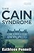 The Cain Syndrome by Kathleen Pennell
