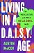 Living in a D.A.I.S.Y. Age by Austin McCoy