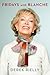 Fridays with Blanche