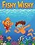 Fishy Wishy: With Coloring ...