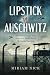 Lipstick in Auschwitz (World War II Brave Women, #1)