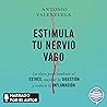 Estimula tu nervi...
