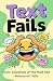 Text Fails by Tina Stevens