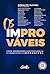 Os improváveis: Como empree...