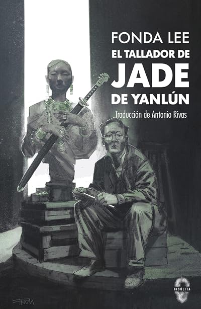Portada de El tallador de jade de Yanlún, de Fonda Lee