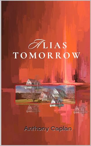 Alias Tomorrow (Kindle Edition)