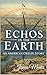 Echos in the Earth  by James Meeks