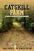 The Catskill Farm: A Place ...