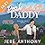 Don't Call Me Daddy: A Small Town, Billionaire, Age Gap Romantic Comedy (Ashford Falls Series, Book 1)