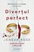Divorțul perfect (Perfect, #2)