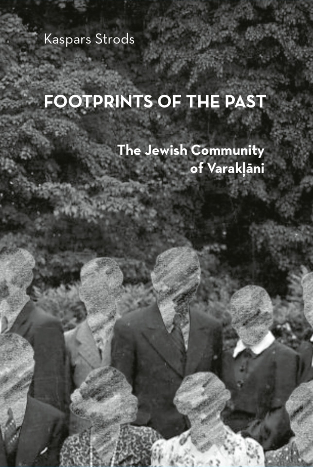 Footprints of the Past. The The Jewish Community of Varakļāni
