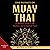 The Essence of Muay Thai: A...