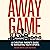 Away Game: A Christian Parent's Guide to Navigating Youth Sports
