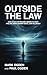 Outside the Law: How an Ex-...