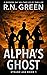 Alpha's Ghost by R.N.  Green