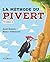 La méthode du pivert