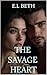 THE SAVAGE HEART (THE SAVAG...
