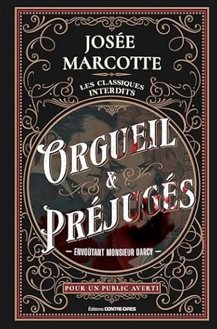 Orgueil et Préjugés : Envoûtant monsieur Darcy