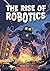 The Rise of the Robots: How...