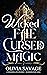 Wicked Fae, Cursed Magic by Olivia  Savage